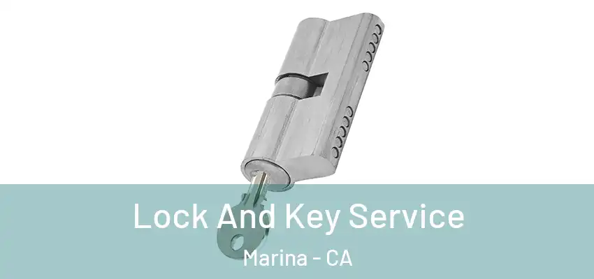  Lock And Key Service Marina - CA
